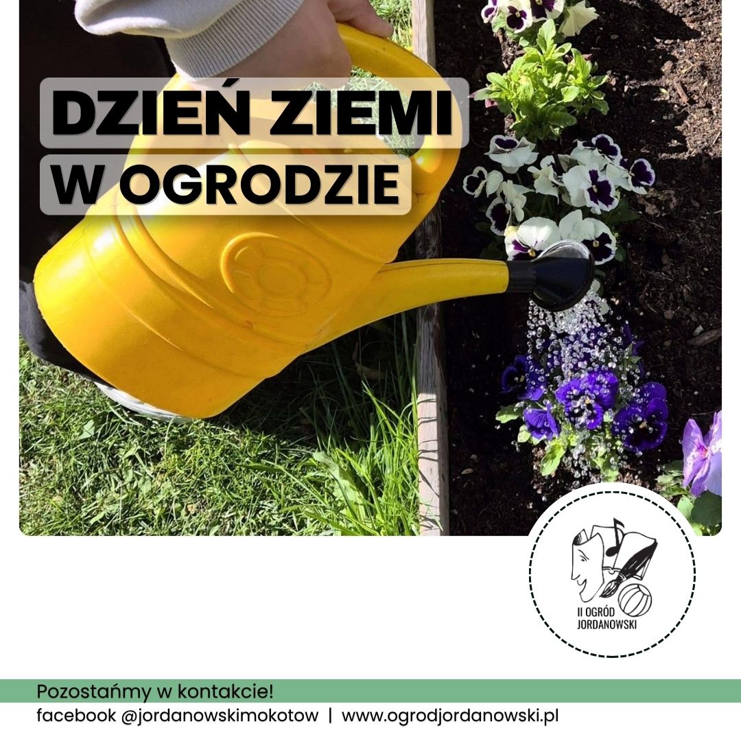 Dzień Ziemi w Ogrodzie