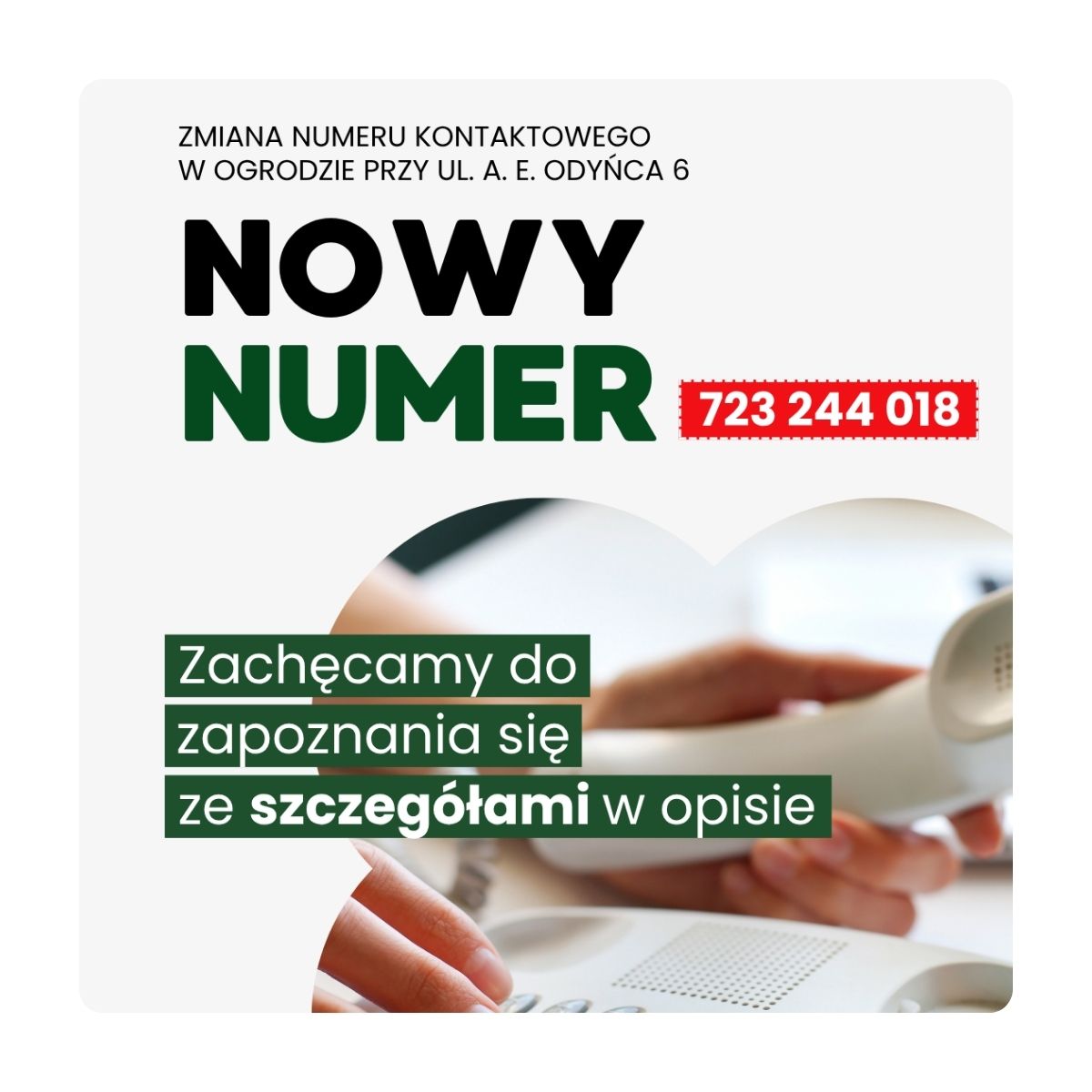 Nowy numer telefonu kontaktowego w Ogrodzie przy ul. A. E. Odyńca 6
